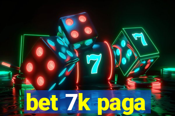 bet 7k paga